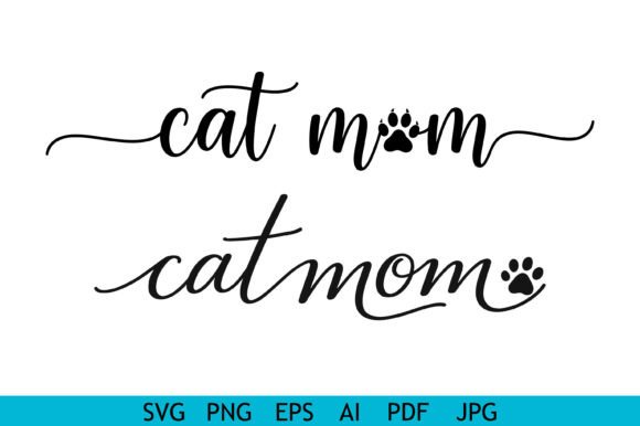 Cat Mom Paw Script Elegant Bundle: A Design Asset for T-Shirt Designs and Branding