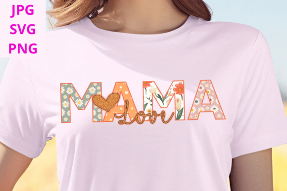 Daisy Mama Love SVG Floral Design for T-Shirt Graphics