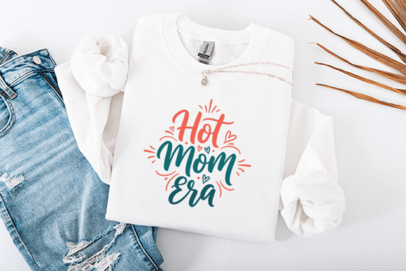 Hot Mom Era Mother’s Day Graphics for T-Shirt Designs