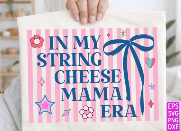 In My String Cheese Mama Era Png, Mom: A Versatile Graphic Design Asset for Bloggers and Publishers