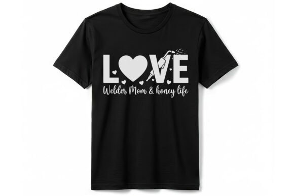 Love Welder Mom Honey Life T-Shirt: A Brand Designer’s Take on a Heartfelt Graphic Design Asset