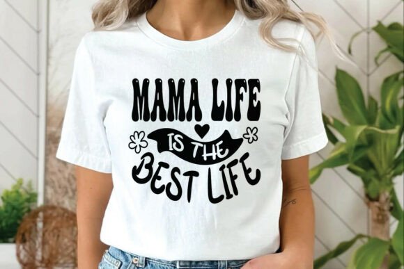 Mama Life Is the Best – A Versatile Typography Design for T-Shirt Graphics and Branding