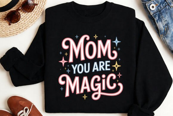 Mom You Are Magic PNG: A Versatile Graphic for Local Business Branding