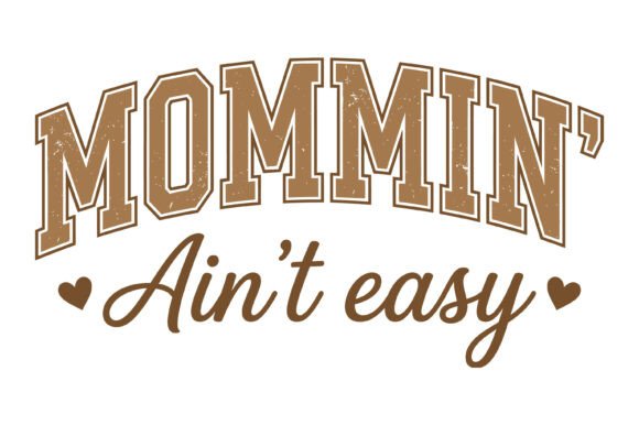 Mommin Ain’t Easy Retro Varsity Mom – A Designer’s Honest Take