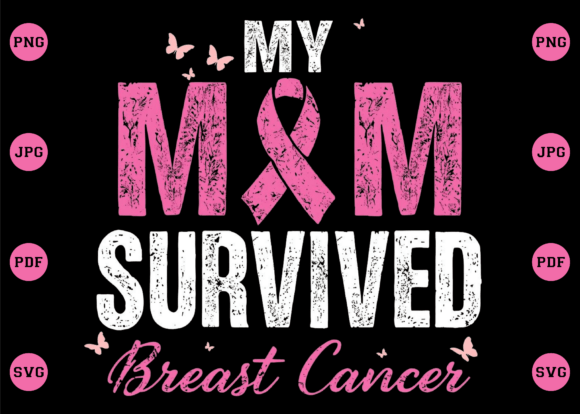 My Mom Survived Breast Cancer PNG for T-Shirt Designs and Brand Graphics