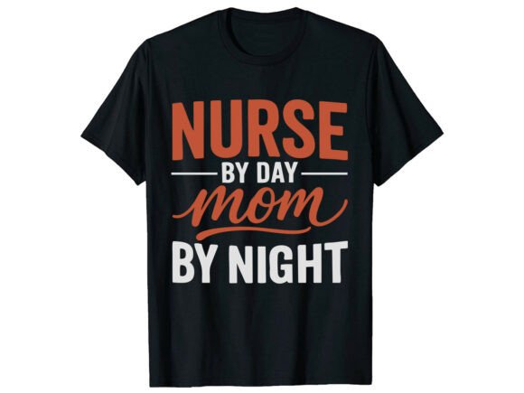 Nurse Mom Mother’s Day T-Shirt Graphics for Strong Branding