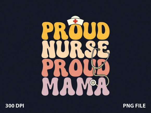 Proud Nurse Mom T-Shirt Design: A Strong Graphic for Creative Sellers