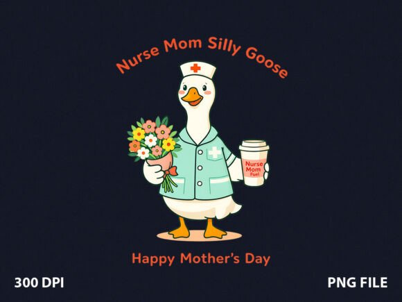 Silly Goose Nurse Mom T-Shirt Graphics for Small Business Branding