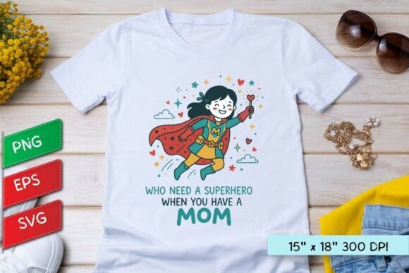 Super Mom Superhero Mother's Day Quote: A Graphic Design Asset for T-Shirt Designs