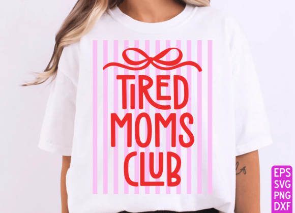 Tired Mom’s Club PNG: A Mother’s Day Graphic for Real Business Branding