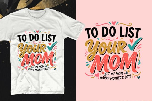 To Do List Your Mom Funny T-Shirt Design: A Playful Graphic for Creative Sellers